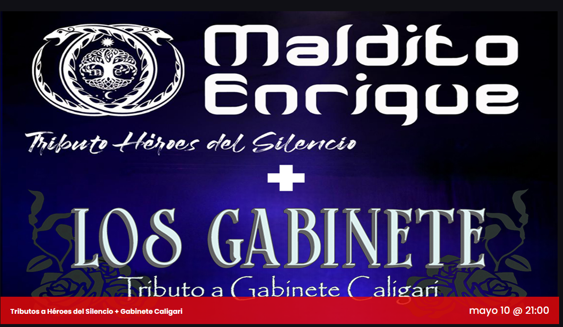  Tributos a Héroes del Silencio + Gabinete Caligari